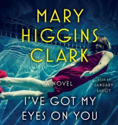 I've Got My Eyes on You by Mary Higgins Clark Paperback Book