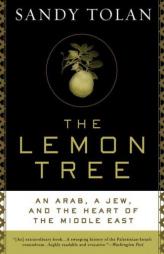 The Lemon Tree: An Arab, a Jew, and the Heart of the Middle East by Sandy Tolan Paperback Book