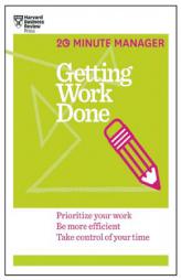 Getting Work Done (20-Minute Manager Series) by Harvard Business Review Paperback Book