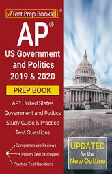 AP US Government and Politics 2019 & 2020 Prep Book: AP United States Government and Politics Study Guide & Practice Test Questions [Updated for the N by Test Prep Books Paperback Book