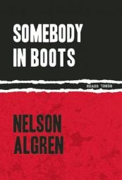 Somebody in Boots (Rebel Reads) by Nelson Algren Paperback Book