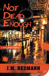 Not Dead Enough (Mickey Knight Mystery Series) by J. M. Redmann Paperback Book