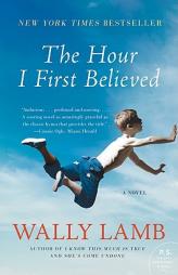 The Hour I First Believed by Wally Lamb Paperback Book