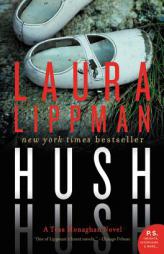 Hush Hush: A Tess Monaghan Novel by Laura Lippman Paperback Book