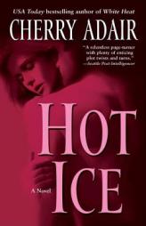 Hot Ice by Cherry Adair Paperback Book
