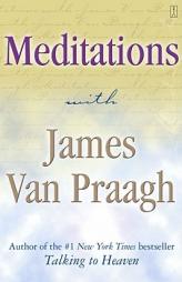 Meditations with James Van Praagh by James Van Praagh Paperback Book