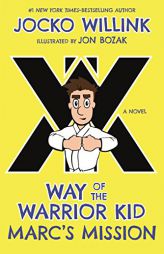 Marc's Mission: Way of the Warrior Kid (a Novel) by Jocko Willink Paperback Book