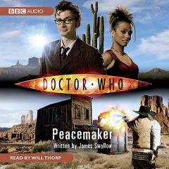 Doctor Who: Peacemaker (BBC Audio) by James Swallow Paperback Book