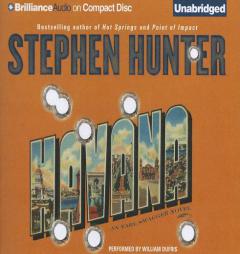 Havana: A Swagger Family Novel (Earl Swagger Series) by Stephen Hunter Paperback Book