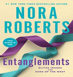 Entanglements: Blithe Images & Song of the West by Nora Roberts Paperback Book