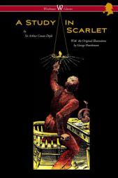 A Study in Scarlet (Wisehouse Classics Edition - With Original Illustrations by George Hutchinson) by Arthur Conan Doyle Paperback Book