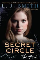 The Secret Circle: The Hunt by L. J. Smith Paperback Book