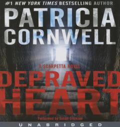 Depraved Heart CD: A Scarpetta Novel (Kay Scarpetta) by Patricia Cornwell Paperback Book