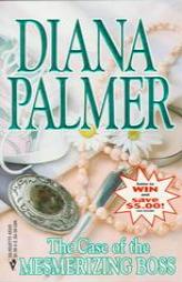 Case Of The Mesmerizing Boss (And the Winner Is) by Diana Palmer Paperback Book