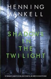 Shadows in the Twilight by Henning Mankell Paperback Book
