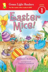 Easter Mice! (Green Light Readers Level 1) by Bethany Roberts Paperback Book