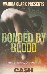 Bonded By Blood (Wahida Clark Presents) by Cash Paperback Book