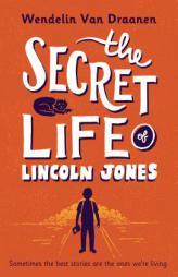 The Secret Life of Lincoln Jones by Wendelin Van Draanen Paperback Book