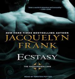 Ecstasy (The Shadowdwellers) by Jacquelyn Frank Paperback Book