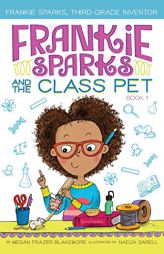 Frankie Sparks and the Class Pet by Megan Frazer Blakemore Paperback Book