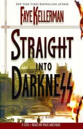 Straight into Darkness by Faye Kellerman Paperback Book