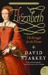 Elizabeth: The Struggle for the Throne by David Starkey Paperback Book