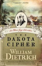 The Dakota Cipher: An Ethan Gage Adventure by William Dietrich Paperback Book