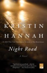 Night Road by Kristin Hannah Paperback Book