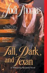 Tall, Dark, and Texan by Jodi Thomas Paperback Book