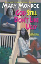 God Still Don't Like Ugly by Mary Monroe Paperback Book