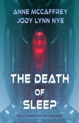 The Death of Sleep by Anne McCaffrey Paperback Book