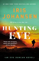 Hunting Eve: An Eve Duncan Novel (Eve Duncan, 17) by Iris Johansen Paperback Book