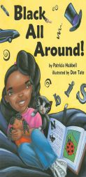 Black All Around by Patricia Hubbell Paperback Book