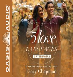 The 5 Love Languages of Teenagers: The Secret to Loving Teens Effectively by Gary Chapman Paperback Book