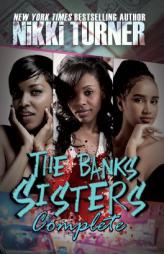 The Banks Sisters Complete by Nikki Turner Paperback Book