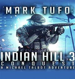 Conquest (Indian Hill, 3) by Mark Tufo Paperback Book