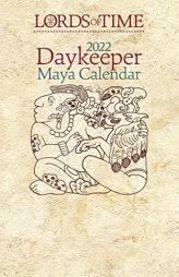 Lords of Time 2022 Daykeeper Maya Calendar by Paul Johnson Paperback Book