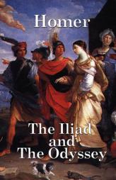 The Iliad and the Odyssey by Homer Paperback Book