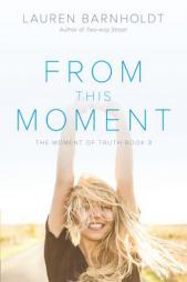 From This Moment by Lauren Barnholdt Paperback Book