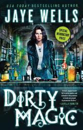 Dirty Magic by Jaye Wells Paperback Book