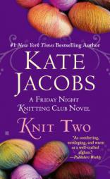 Knit Two by Kate Jacobs Paperback Book