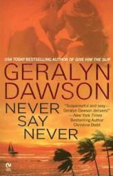 Never Say Never (Signet Eclipse) by Geralyn Dawson Paperback Book
