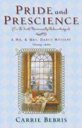 Pride and Prescience: Or, A Truth Universally Acknowledged by Carrie Bebris Paperback Book