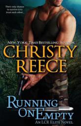 Running On Empty: An LCR Elite Novel by Christy Reece Paperback Book