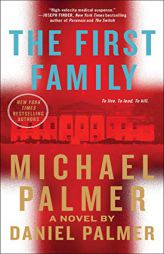 The First Family: A Novel by Michael Palmer Paperback Book