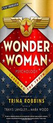Wonder Woman Psychology: Lassoing the Truth by Travis Langley Paperback Book