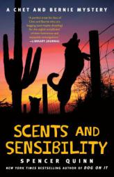 Scents and Sensibility: A Chet and Bernie Mystery (The Chet and Bernie Mystery Series) by Spencer Quinn Paperback Book