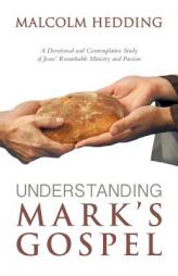 Understanding Mark's Gospel by Malcolm Hedding Paperback Book