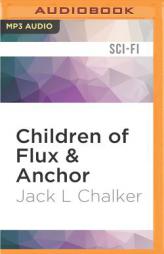 Children of Flux & Anchor (Soul Rider) by Jack L. Chalker Paperback Book