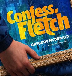 Confess, Fletch (Fletch Mysteries, book 2) by Gregory McDonald Paperback Book